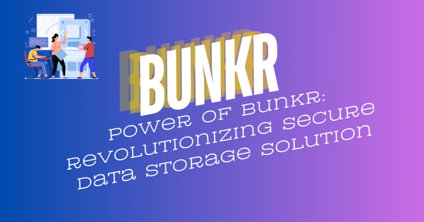 Power of Bunkr- Revolutionizing Secure Data Storage Solution