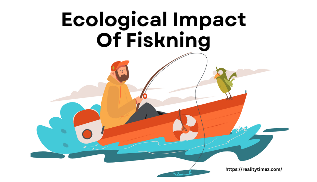 Ecological Impact of Fiskning