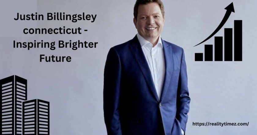 Justin Billingsley Connecticut – Inspiring Brighter Future