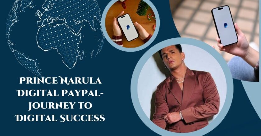 Prince Narula Digital PayPal-Journey to Digital Success