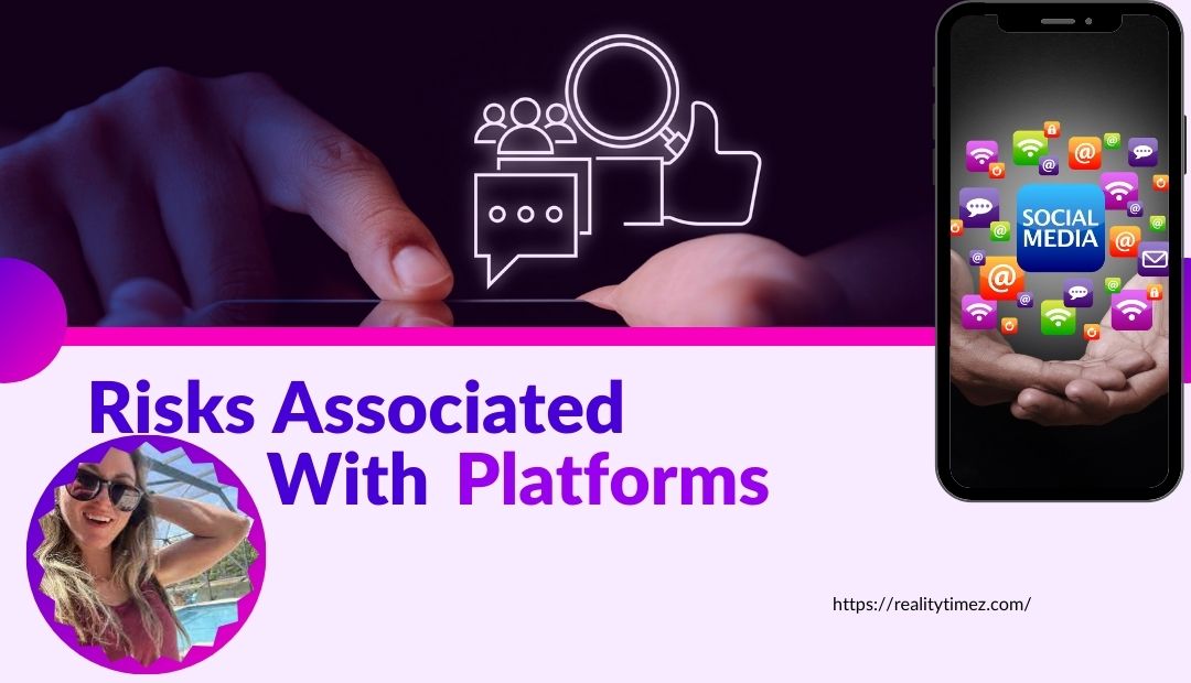 Risks Associated With Platforms