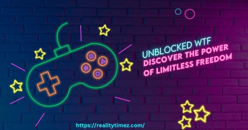 Unblocked WTF – Discover the Power of Limitless Freedom