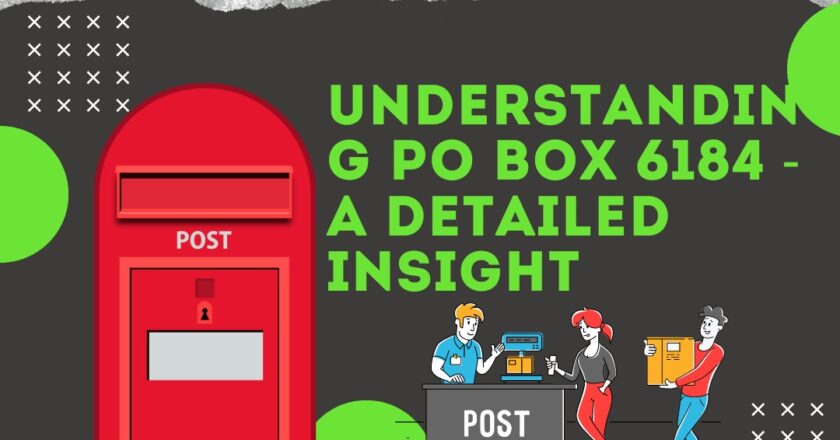 Understanding PO Box 6184 – A Detailed Insight