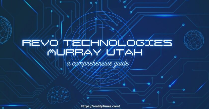 Revo Technologies Murray Utah – A Comprehensive Guide