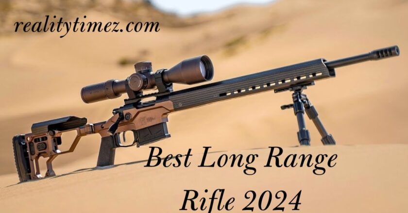 Best Long Range Rifle 2024