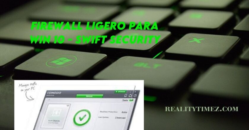 firewall ligero para win 10 – Swift Security