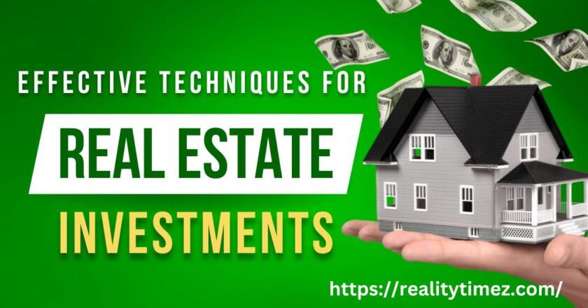 Effective Techniques for Real Estate Investment Success