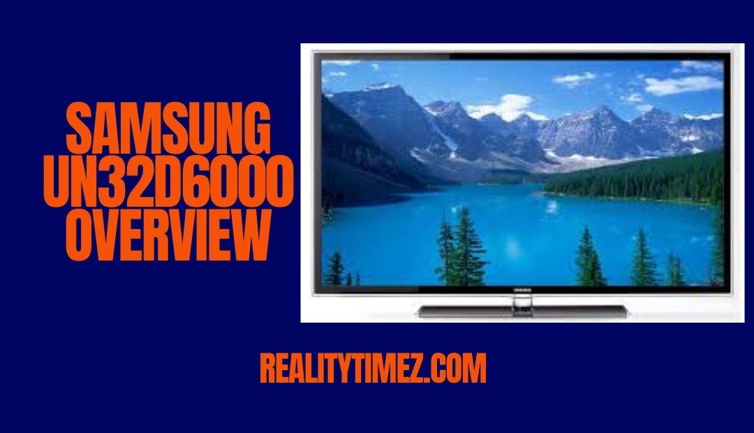 Samsung UN32D6000 Overview