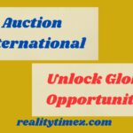 Auction international – Unlock Global Opportunities