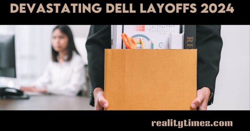 Devastating dell layoffs 2024