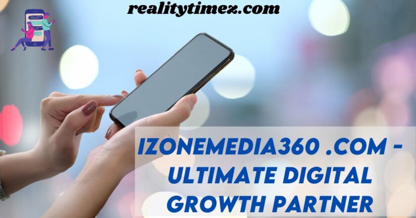 izonemedia360 .com – Ultimate Digital Growth Partner