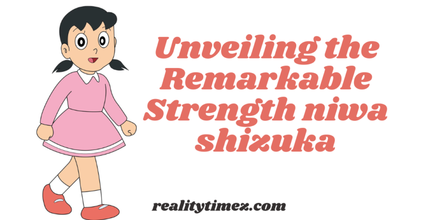 The niwa shizuka – Unveiling the Remarkable Strength