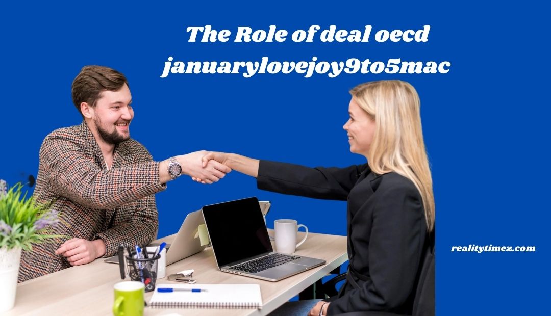 The Role of deal oecd januarylovejoy9to5mac